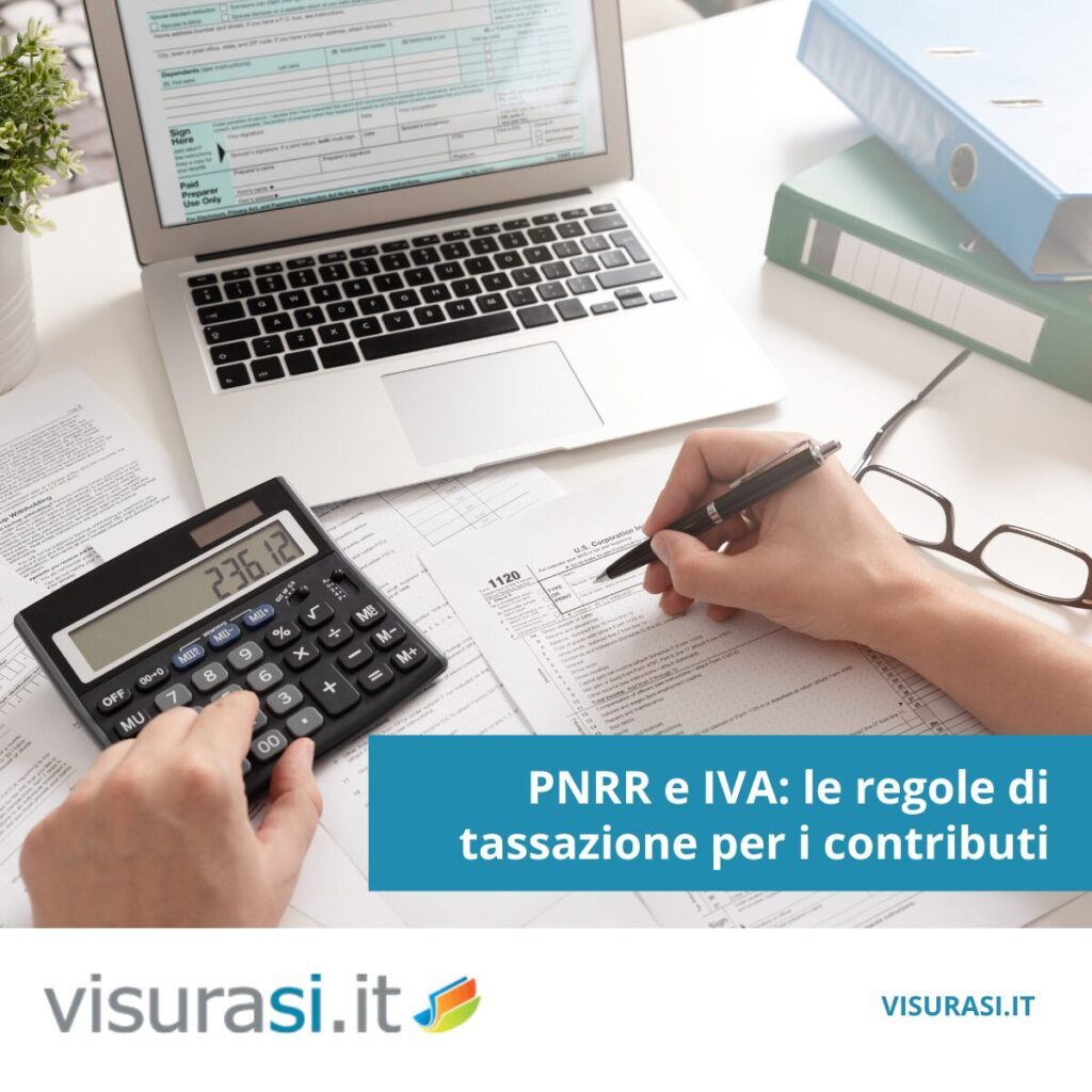 PNRR: guida alla tassazione IVA dei contributi | Visurasì