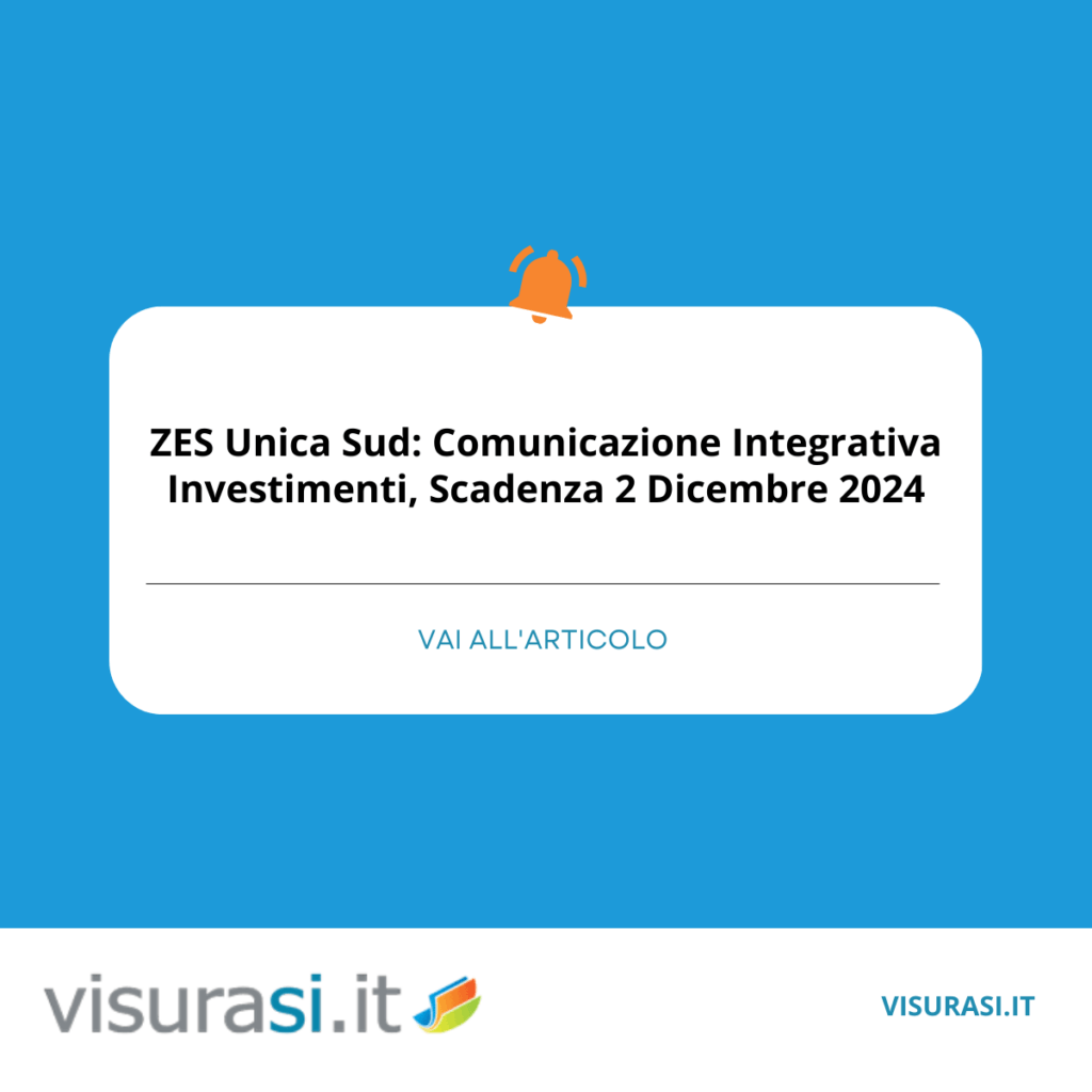 Scadenza al 2 dicembre 2024 per l'invio della comunicazione integrativa all'Agenzia delle Entrate per gli investimenti nella ZES Unica Sud. Scopri le procedure, i modelli e le informazioni richieste.